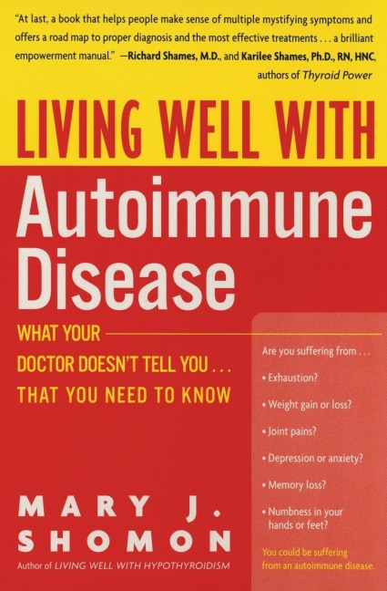 Living Well with Autoimmune Disease: What Your Doctor Doesnt Tell You...That You Need to Know