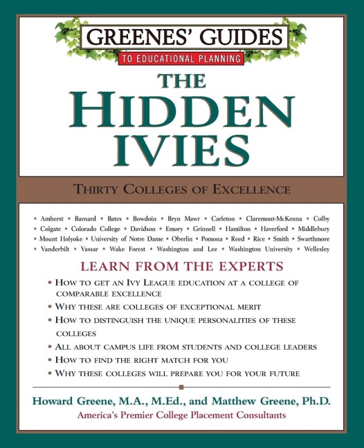 Greenes Guides to Educational Planning: The Hidden Ivies