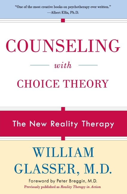 Counseling with Choice Theory