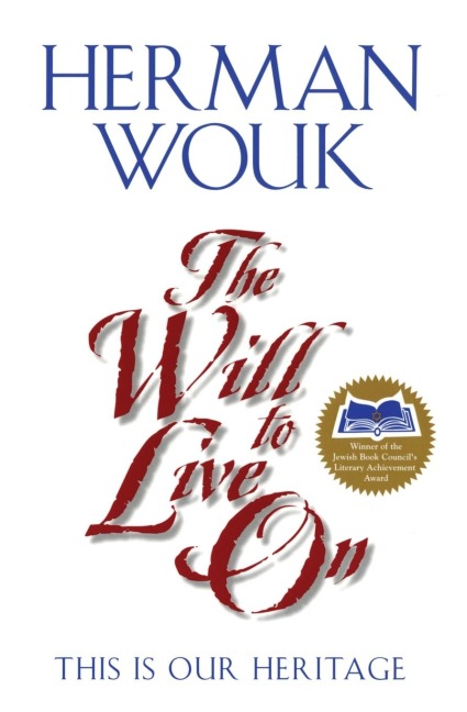 The Will to Live on: This Is Our Heritage (Revised)