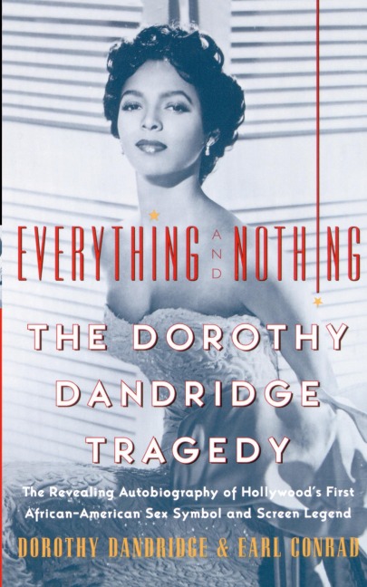 Everything and Nothing: The Dorothy Dandridge Tragedy