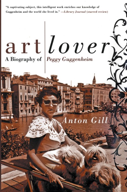 Art Lover: A Biography of Peggy Guggenheim
