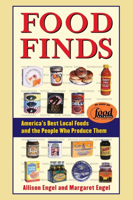 Food Finds Americas Best Local Foods and the People Who Produce Them