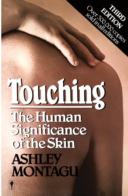 Touching: The Human Significance of the Skin