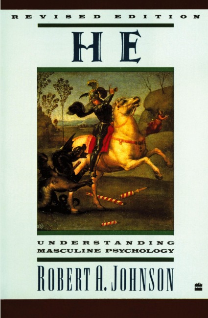He: Understanding Masculine Psychology (Revised)