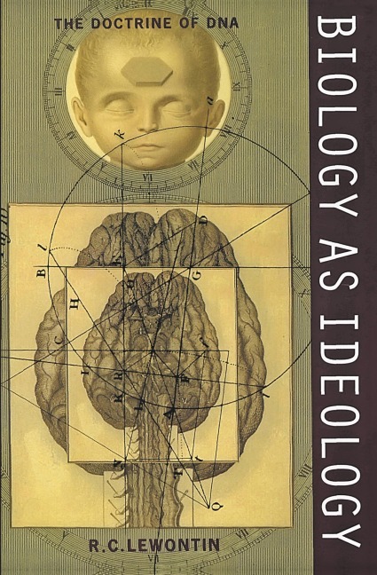 Biology as Ideology: The Doctrine of DNA