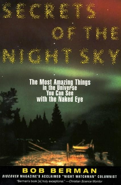 Secrets of the Night Sky: Most Amazing Things in the Universe You Can See with the Naked Eye