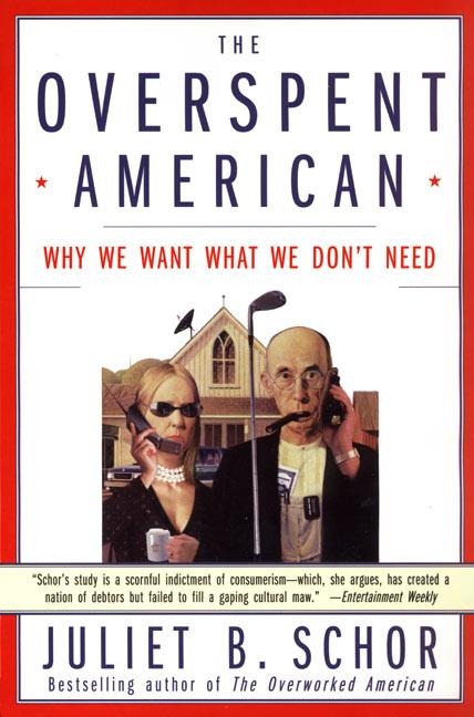 Overspent American, The