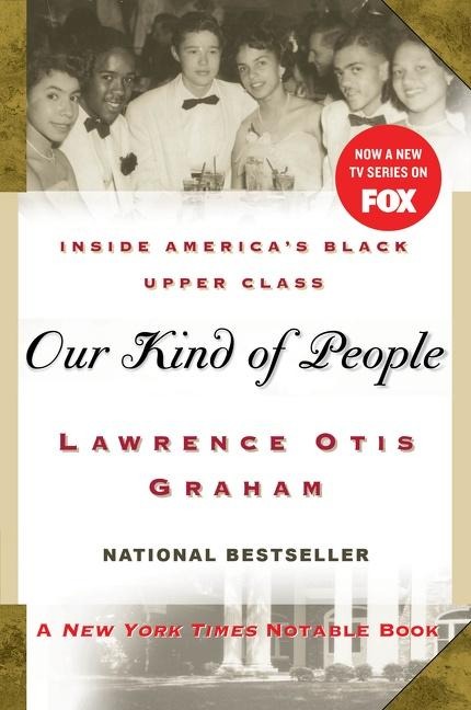 Our Kind of People: Inside Americas Black Upper Class