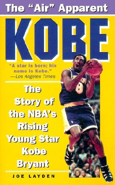 Kobe: The Story of the Nbas Rising Young Star Kobe Bryant