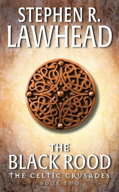 The Black Rood: The Celtic Crusades: Book II