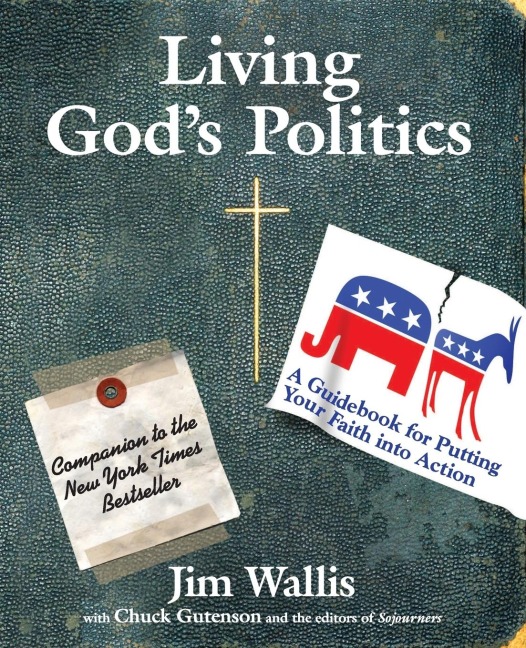 Living Gods Politics: A Guide to Putting Your Faith Into Action