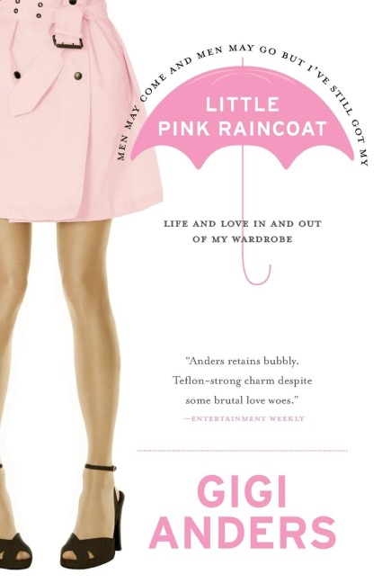 Little Pink Raincoat: Life and Love in and Out of My Wardrobe