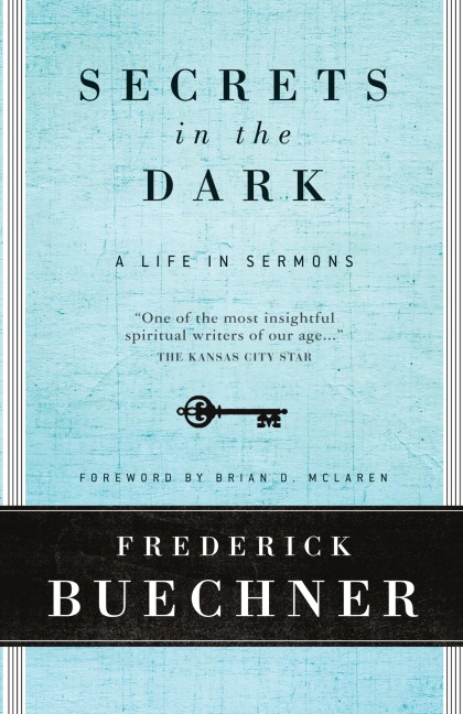 Secrets in the Dark: A Life in Sermons