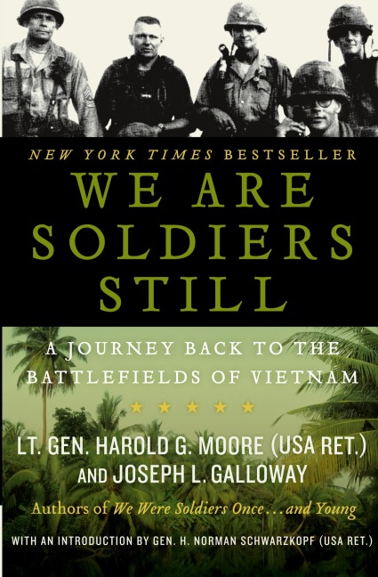 We Are Soldiers Still: A Journey Back to the Battlefields of Vietnam