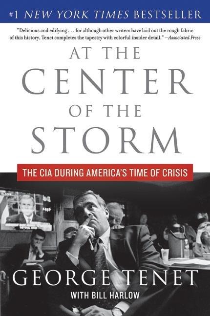 At the Center of the Storm: The CIA During Americas Time of Crisis