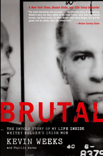 Brutal: The Untold Story of My Life Inside Whitey Bulger's Irish Mob