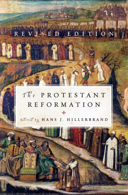 The Protestant Reformation: Revised Edition (Revised)