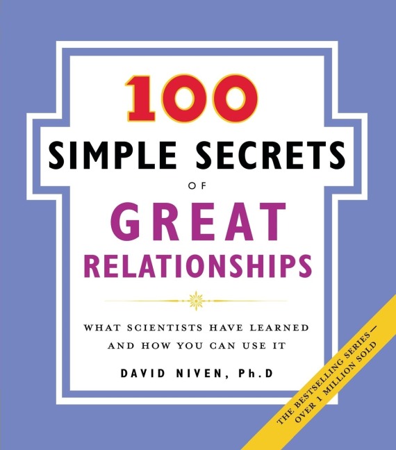 100 Simple Secrets of Great Relationships: What Scientists Have Learned and How You Can Use It
