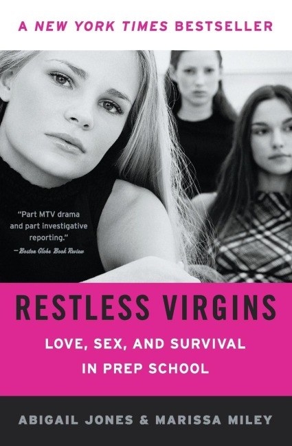 Restless Virgins Love, Sex, and Survival in Prep School