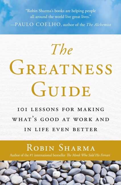 The Greatness Guide: 101 Lessons for Making Whats Good at Work and in Life Even Better