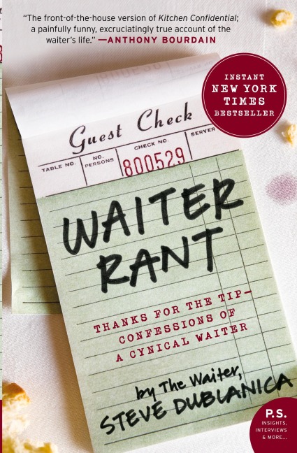 Waiter Rant: Thanks for the Tip--Confessions of a Cynical Waiter (Harper Perennial)