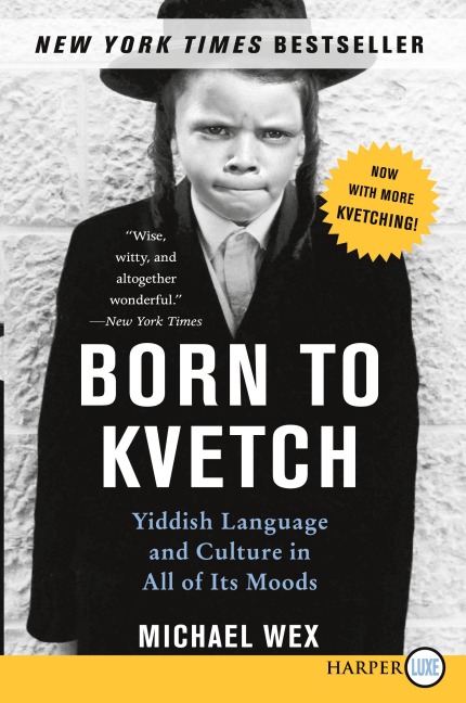 Born to Kvetch