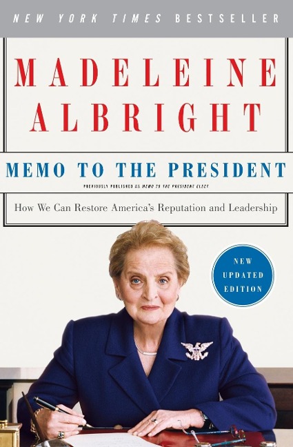Memo to the President: How We Can Restore Americas Reputation and Leadership