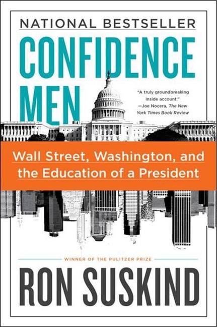Confidence Men: Wall Street, Washington, and the Education of a President