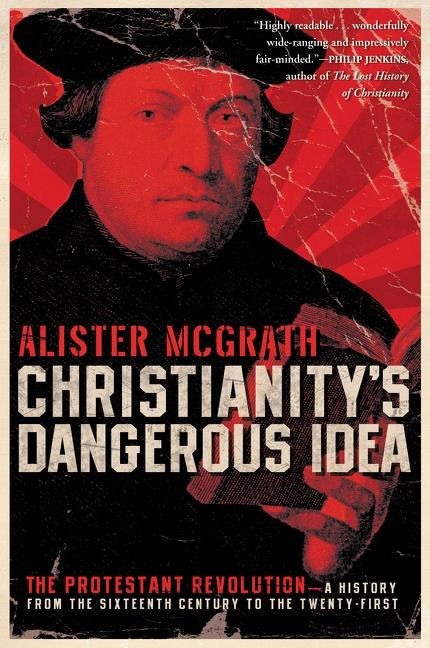 Christianitys Dangerous Idea