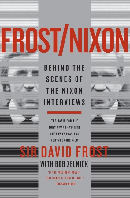 Frost/Nixon: Behind the Scenes of the Nixon Interviews