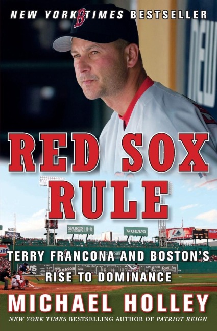 Red Sox Rule: Terry Francona and Bostons Rise to Dominance
