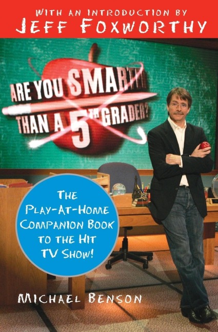 Are You Smarter Than a Fifth Grader?: The Play-At-Home Companion Book to the Hit TV Show!