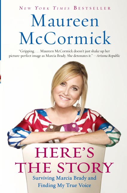 Heres the Story: Surviving Marcia Brady and Finding My True Voice