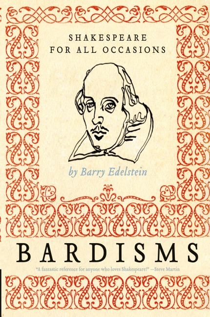 Bardisms: Shakespeare for All Occasions