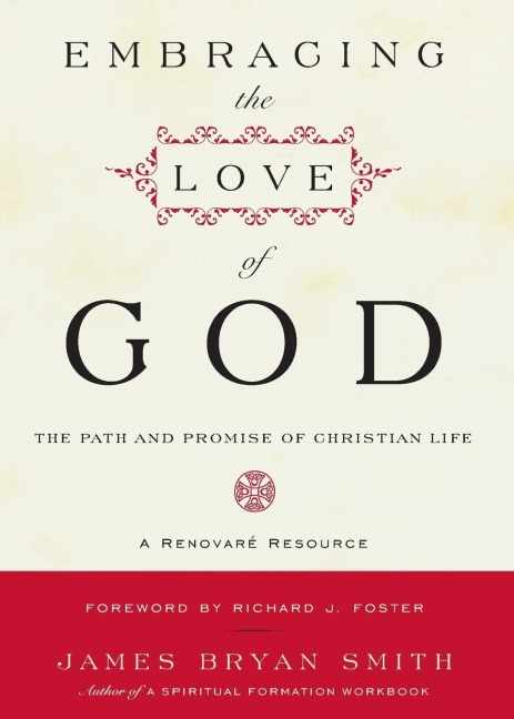 Embracing the Love of God: The Path and Promise of Christian Life