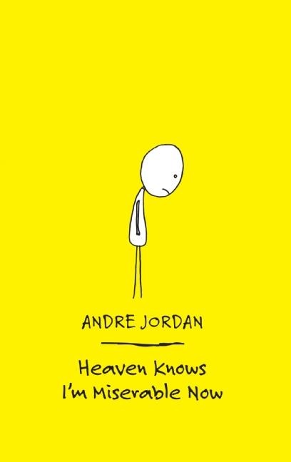 Heaven Knows Im Miserable Now