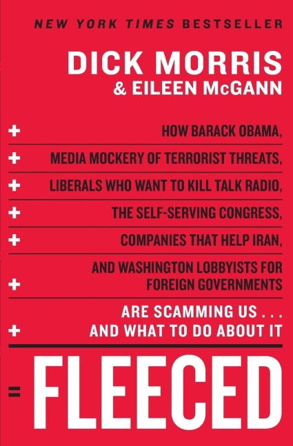 Fleeced: How Barack Obama, Media Mockery of Terrorist Threats, Liberals Who Want to Kill Talk Radio, the Self-Serving Congress,