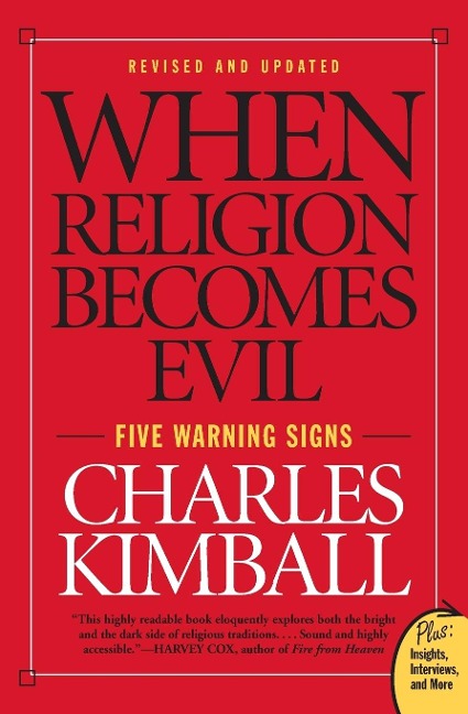 When Religion Becomes Evil: Five Warning Signs (Revised, Updated)