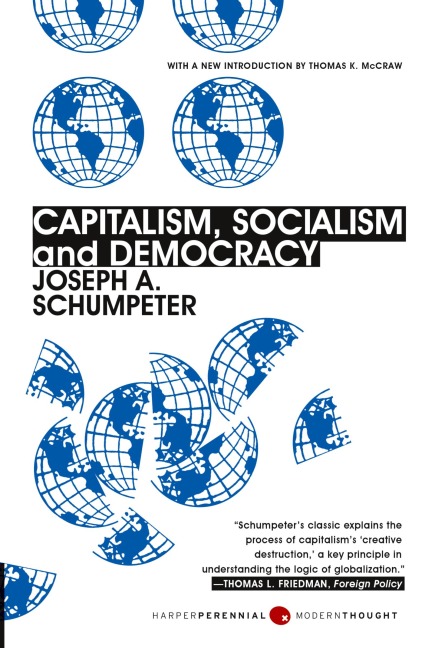 Capitalism, Socialism, and Democracy: Third Edition