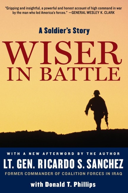 Wiser in Battle: A Soldiers Story