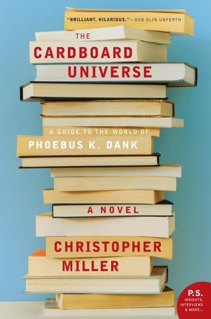 The Cardboard Universe: A Guide to the World of Phoebus K. Dank