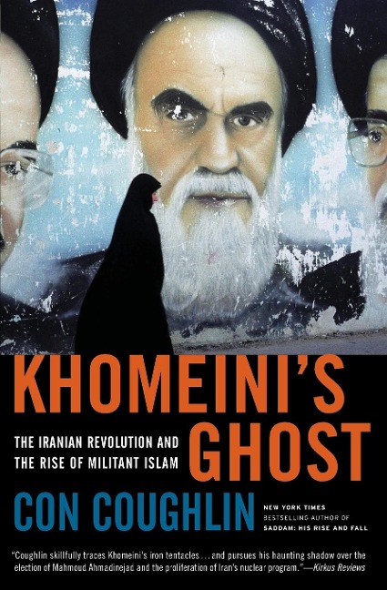 Khomeinis Ghost: The Iranian Revolution and the Rise of Militant Islam