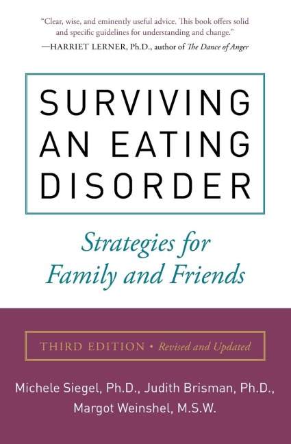 Surviving an Eating Disorder, Third Edition: Strategies for Family and Friends