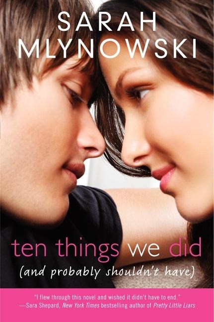 Ten Things We Did (and Probably Shouldnt Have)