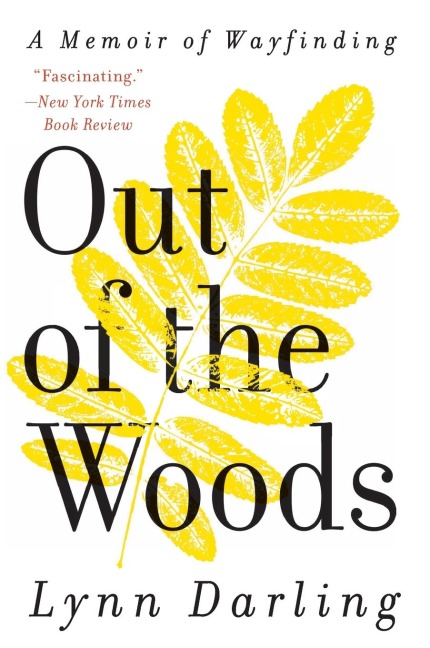 Out of the Woods: A Memoir of Wayfinding