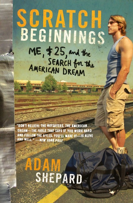Scratch Beginnings: Me, $25, and the Search for the American Dream