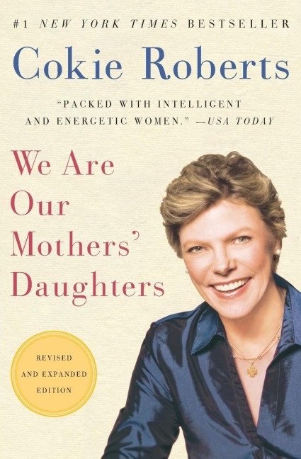 We Are Our Mothers Daughters (Revised, Expanded)