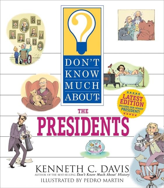 Dont Know Much about the Presidents