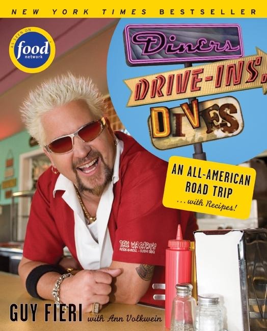 Diners, Drive-Ins and Dives: An All-American Road Trip...with Recipes!
